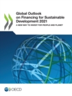 Global Outlook on Financing for Sustainable Development 2021 A New Way to Invest for People and Planet - eBook