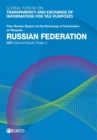 Global Forum on Transparency and Exchange of Information for Tax Purposes: Russian Federation 2021 (Second Round, Phase 1) Peer Review Report on the Exchange of Information on Request - eBook