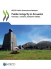 OECD Public Governance Reviews Public Integrity in Ecuador Towards a National Integrity System - eBook