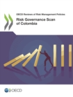 OECD Reviews of Risk Management Policies Risk Governance Scan of Colombia - eBook