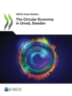 OECD Urban Studies The Circular Economy in Umea, Sweden - eBook