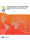 Consumption tax trends 2020 : VAT/GST and excise rates, trends and policy issues - Book