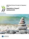 OECD Best Practice Principles for Regulatory Policy Regulatory Impact Assessment - eBook