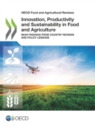 OECD Food and Agricultural Reviews Innovation, Productivity and Sustainability in Food and Agriculture Main Findings from Country Reviews and Policy Lessons - eBook