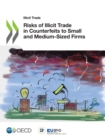 Illicit Trade Risks of Illicit Trade in Counterfeits to Small and Medium-Sized Firms - eBook