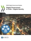 OECD Digital Government Studies Digital Government in Chile - Digital Identity - eBook