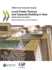 OECD Fiscal Federalism Studies Local Public Finance and Capacity Building in Asia Issues and Challenges - eBook