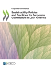 Corporate Governance Sustainability Policies and Practices for Corporate Governance in Latin America - eBook