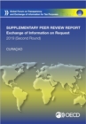 Global Forum on Transparency and Exchange of Information for Tax Purposes Peer Reviews: Curacao 2019 (Second Round, Supplementary Report) Peer Review Report on the Exchange of Information on Request - eBook