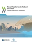 Fiscal Resilience to Natural Disasters Lessons from Country Experiences - eBook