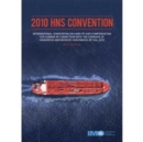2010 HNS Convention : International Convention on Liability and Compensation for Damage in Connection with the Carriage of Hazardous and Noxious Substances by Sea, 2010 - Book