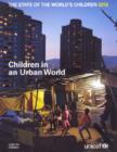 The state of the world's children 2012 : children in an urban world - Book