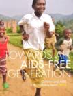 Children and AIDS : sixth stocktaking report, 2013, towards and AIDS-free generation - Book