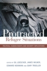 Protracted Refugee Situations : Political, Human Rights and Security Implications - Book
