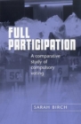 Full Participation : A Comparative Study of Compulsory Voting - Book