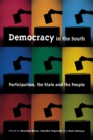 Democracy in the South : Participation, the State and the People - Book
