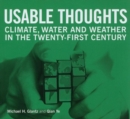 Usable Thoughts : Climate, Water and Weather in the Twenty-first Century - Book