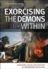 Exorcising the demons within : xenophobia, violence and statecraft in contemporary South Africa - Book