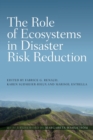 The role of ecosystems in disaster risk reduction - Book