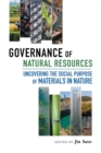 Governance of natural resources : uncovering the social purpose of materials in nature - Book