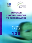 ITF Round Tables Biofuels Linking Support to Performance - eBook