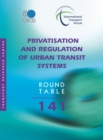 ITF Round Tables Privatisation and Regulation of Urban Transit Systems - eBook