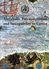 Metabolic Polymorphisms and Susceptibility to Cancer - Book