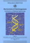 Mechanisms of Carcinogenesis : Contributions of Molecular Epidemiology - Book