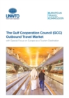The Gulf Cooperation Council (Gcc) Outbound Travel Market with Special Focus on Europe as a Tourism Destination - Book