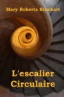 L'escalier Circulaire : The Circular Staircase, French edition - Book