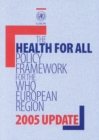 Health for All Policy Framework for the WHO European Region : 2005 Update - Book