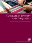 Combating Poverty and Inequality : Structural Change, Social Policy and Politics - Book