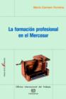 La Formacion Profesional En El Mercosur - Book