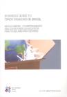 Business Guide to Trade Remedies in Brazil : Anti Dumping Countervailing and Safeguards Legislation Practices and Procedures - Book