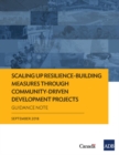 Scaling Up Resilience-Building Measures Through Community-Driven Development Projects : Guidance Note - Book