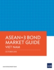 ASEAN 3 Bond Market Guide: Viet Nam - Book