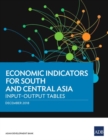 Economic Indicators for South and Central Asia : Input-Output Tables - Book