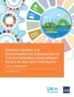 Strengthening the Environmental Dimensions of the Sustainable Development Goals in Asia and the Pacific : Tool Compendium - Book
