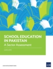 School Education in Pakistan : A Sector Assessment - Book