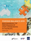 Finding Balance 2019 : Benchmarking the Performance of State-Owned Banks in the Pacific - Book