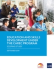 Education and Skills Development Under the CAREC Program : A Scoping Study - Book