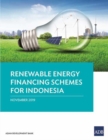 Renewable Energy Financing Schemes in Indonesia - Book
