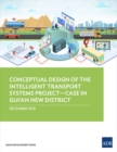Conceptual Design of the Intelligent Transport Systems Project—Case in Gui’an New District - Book