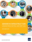 Gender in Infrastructure : Lessons from Central and West Asia - Book