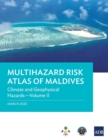 Multihazard Risk Atlas of Maldives - Volume II : Climate and Geophysical Hazards - Book