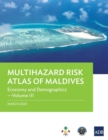 Multihazard Risk Atlas of Maldives - Volume III : Economy and Demographics - Book