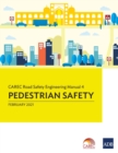 CAREC Road Safety Engineering Manual 4 : Pedestrian Safety - Book