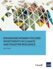 Enhancing Women-Focused Investments in Climate and Disaster Resilience - Book