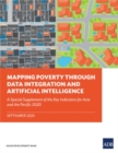Mapping Poverty through Data Integration and Artificial Intelligence : A Special Supplement of the Key Indicators for Asia and the Pacific - Book