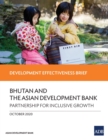Bhutan and the Asian Development Bank - Partnership for Inclusive Growth : Development Effectiveness Brief - Book